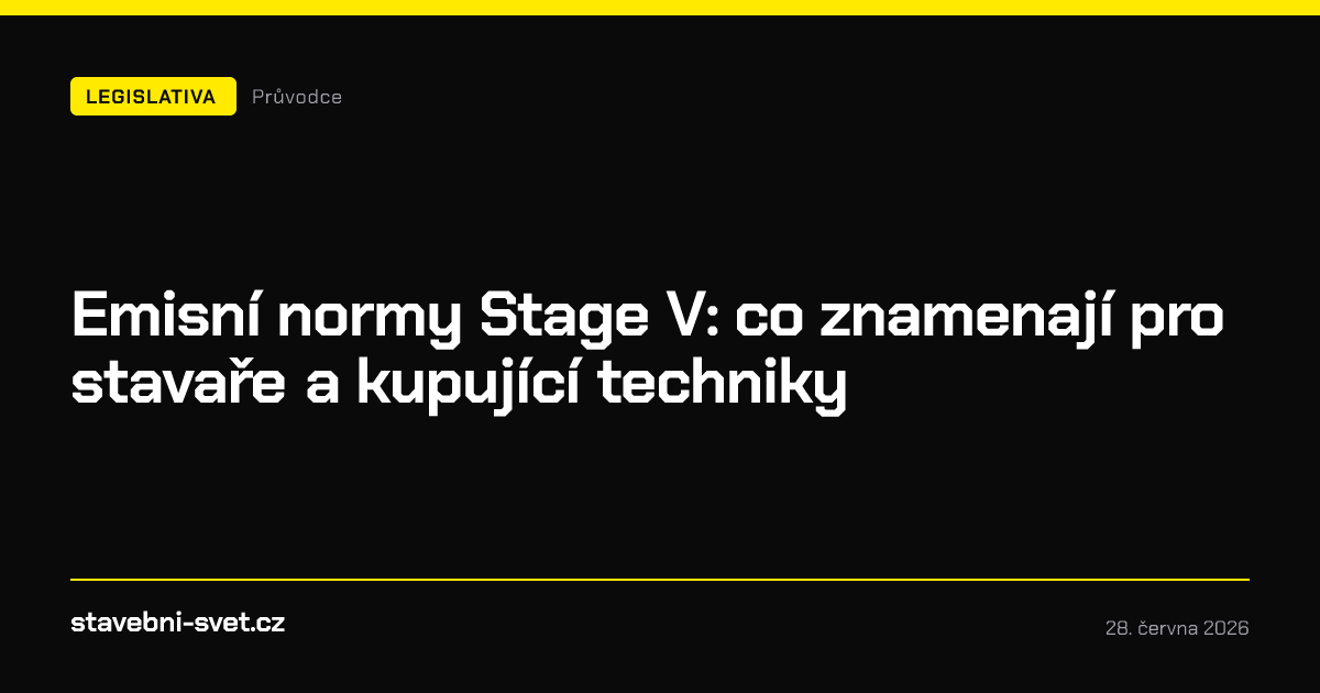 Emisní normy Stage V: co znamenají pro stavaře a kupující techniky